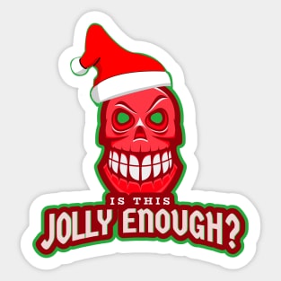 Is This Jolly Enough? Funny Skull Christmas Sticker